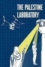 Watch The Palestine Laboratory 0123movies
