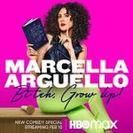 Watch Marcella Arguello: Bitch, Grow Up! 0123movies