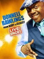 Watch Donnell Rawlings: From Ashy to Classy 0123movies
