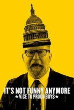 Watch It\'s Not Funny Anymore: Vice to Proud Boys 0123movies