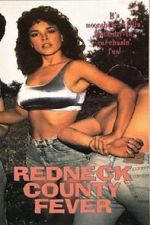 Watch Redneck County Fever 0123movies