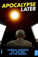 Watch Apocalypse Later: Harold Camping vs the End of the World 0123movies