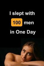Watch I Slept with 100 Men in One Day 0123movies