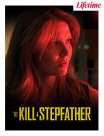 Watch To Kill a Stepfather 0123movies