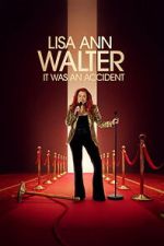 Watch Lisa Ann Walter: It Was an Accident 0123movies