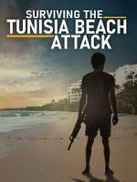 Watch Surviving the Tunisia Beach Attack 0123movies