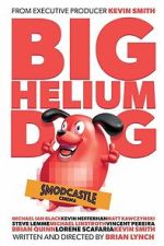 Watch Big Helium Dog 0123movies