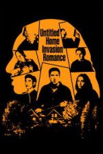 Watch Untitled Home Invasion Romance 0123movies
