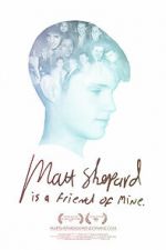 Watch Matt Shepard Is a Friend of Mine 0123movies