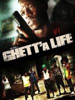 Watch Ghett'a Life 0123movies