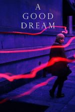 Watch A Good Dream 0123movies