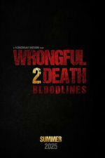 Watch Wrongful Death 2: Bloodlines 0123movies