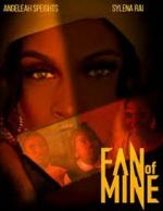 Watch Fan of Mine 0123movies