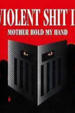 Watch Violent Shit II 0123movies