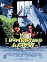 Watch I Downloaded a Ghost 0123movies