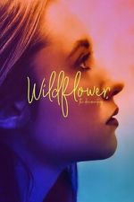 Watch Wildflower: The Documentary 0123movies