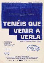 Watch Ten�is que venir a verla 0123movies