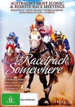 Watch A Racetrack Somewhere 0123movies