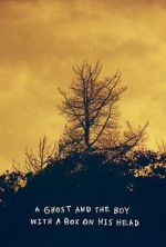 Watch A Ghost and the Boy with A Box on His Head 0123movies