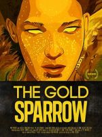 Watch The Gold Sparrow (Short 2013) 0123movies
