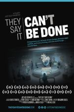 Watch They Say It Can\'t Be Done 0123movies