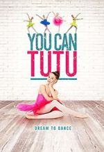 Watch You Can Tutu 0123movies