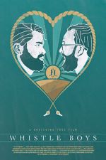 Watch Whistle Boys (Short 2017) 0123movies