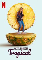 Watch Hazel Brugger: Tropical 0123movies