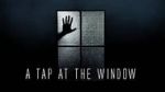Watch A Tap At The Window 0123movies