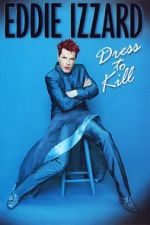 Watch Eddie Izzard: Dress to Kill 0123movies