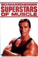Watch Superstars Of Muscle Schwarzenegger 0123movies