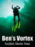 Watch Ben\'s Vortex 0123movies