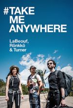 Watch #TAKEMEANYWHERE 0123movies