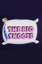 Watch The Big Snooze 0123movies