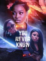 Watch You Never Know 0123movies