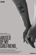 Watch Abused by My Girlfriend 0123movies