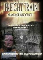 Watch Freight Train: Slayer of Innocence 0123movies