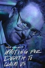 Watch Sam Tallent: Waiting for Death to Claim Us 0123movies