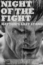 Watch Night of the Fight: Hatton's Last Stand 0123movies