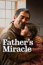 Watch A Father\'s Miracle 0123movies