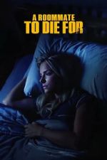 Watch A Roommate to Die For 0123movies