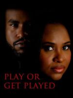 Watch Play or Get Played 0123movies