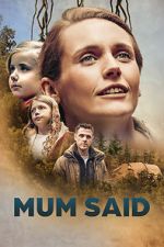 Watch Mum Said 0123movies