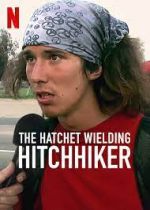 Watch The Hatchet Wielding Hitchhiker 0123movies