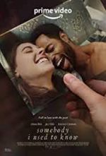 Watch Somebody I Used to Know 0123movies