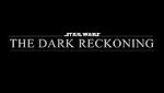 Watch Star Wars: The Dark Reckoning 0123movies