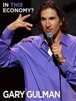 Watch Gary Gulman: In This Economy? 0123movies