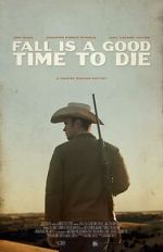 Watch Fall Is a Good Time to Die 0123movies