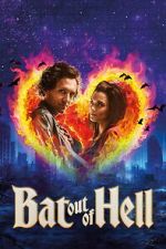Watch Bat Out of Hell: The Musical 0123movies