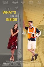 Watch It\'s What\'s on the Inside 0123movies